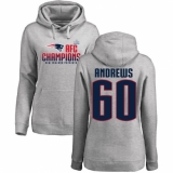 Women's Nike New England Patriots #60 David Andrews Heather Gray 2017 AFC Champions Pullover Hoodie