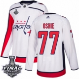 Men's Adidas Washington Capitals #77 T.J. Oshie Authentic White Away 2018 Stanley Cup Final NHL Jersey